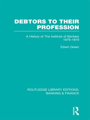 cover image of Debtors to their Profession (RLE Banking & Finance)
